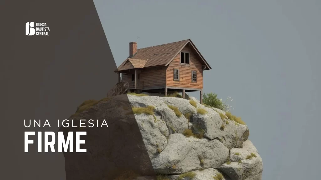 «Una Iglesia Firme» [Mateo 16:13-20]