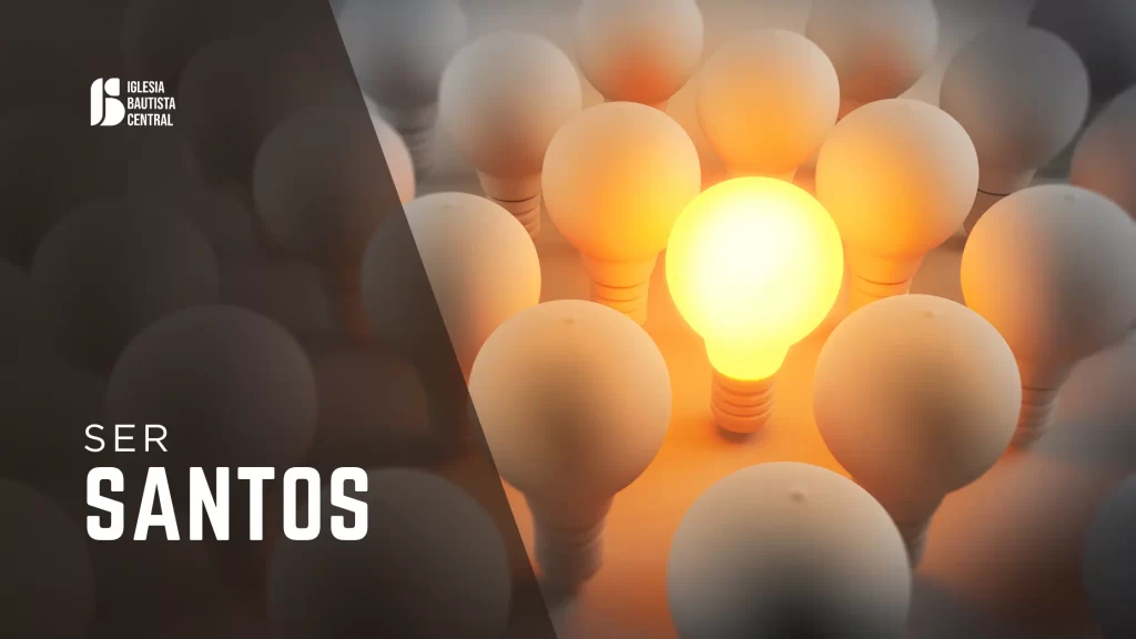 «Ser santos» [Efesios 1:1-6]