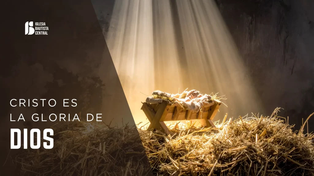 cristo es la gloria de dios