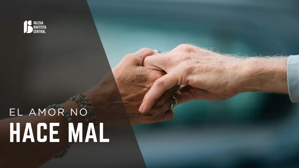 «El amor no hace mal» [1 Samuel 30] iglesia bautista central de concepción