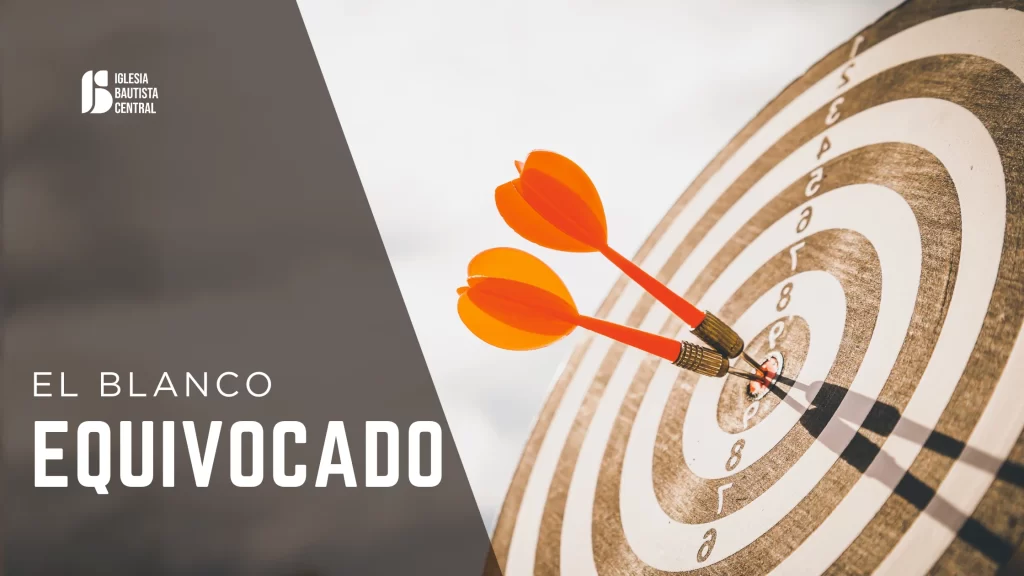 El blanco equivocado Mateo 5:43-45