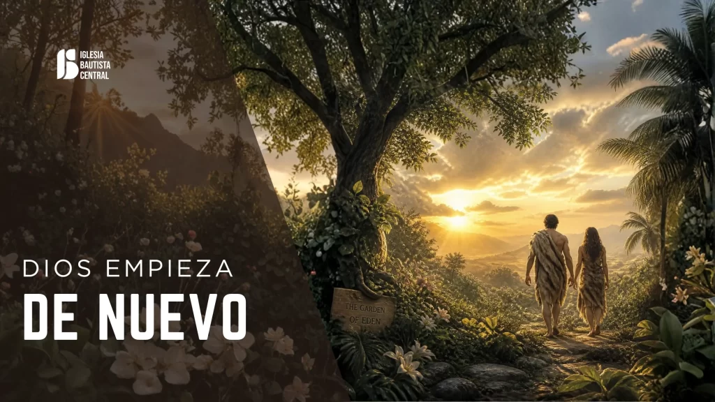 Dios empieza de nuevo la resiliencia de Dios frente al pecado humano Genesis 3